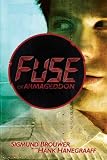 Fuse of Armageddon by Sigmund Brouwer and Hank Hanegraaff