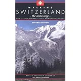 walking switzerland the swiss way from vacation apartments hotels mountain inns and huts