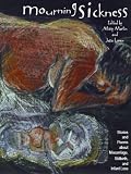  : Mourning Sickness - Stories and Poems about Miscarriage, Stillbirth, and Infant Loss