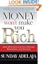 Money Won't Make You Rich: God's Principles for True Wealth, Prosperity, and Success