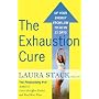The Exhaustion Cure: Up Your Energy from Low to Go in 21 Days