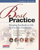 Best Practice, Fourth Edition: Bringing Standards to Life in America's Classrooms