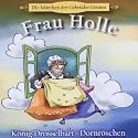 Frau Holle+K&ouml;nig Drosselbart