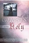 Not All Ghosts are Holy
