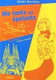 Ma tante est �patante