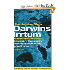 Darwins Irrtum. Vorsintflutliche Funde beweisen: Dinosaurier und Menschen lebten gemeinsam