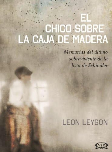 El Chico Sobre la Caja de Madera: Memorias del sobreviviente más joven de la lista de Schindler (Spanish Edition)