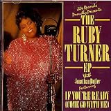 THE RUBY TURNER EP with JONATHAN BUTLER. IF YOURE READY (COME GO WITH ME). 1986 CD SINGLE
