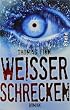 Wei�er Schrecken: Roman