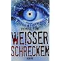 Wei�er Schrecken: Roman von Thomas Finn