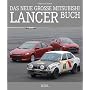 Das Neue Gro�e Mitsubishi Lancer Buch: Technik, Fakten und Geschichte