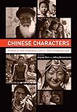 Chinese characters : profiles of fast-changing lives in a fast-changing land