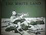 The White Land, A Picture Book of Traditional Rhymes and Verses
