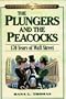 The Plungers & the Peacocks: 170 Years on Wall Street (Legends of Commerce)