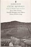 Celtic revivals : essays in modern Irish literature 1880-1980
