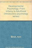 Developmental psychology from infancy to adulthood