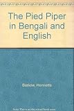 The pied piper / retold by Henriette Barkow ; illustrated by Roland Dry ; Bengali translation by Sujata Banerji