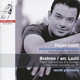 Robert Spano, Atlanta Symphony Orchestra Dejan Lazi? Brahms: Piano Concerto No. 3 in D Major after Violin Concerto, Op. 77