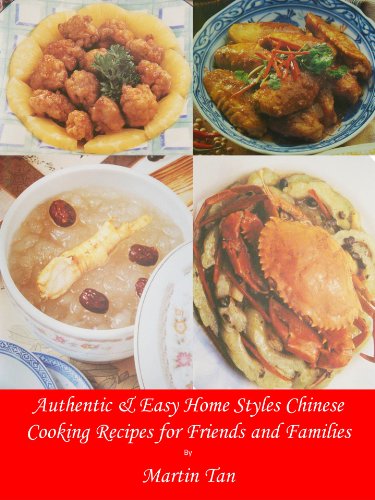 Authentic & Easy Home Styles Chinese Cooking Recipes for Friends and Families