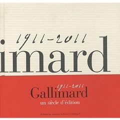 Gallimard un si�cle d'�dition : 1911-2011