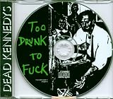 Too Drunk to Fuck