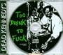Too Drunk to Fuck / Prey