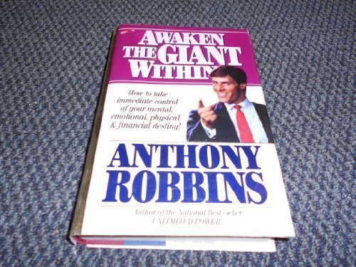 Awaken the Giant within: How to Take Immediate Control of Your Mental, Emotional, Physical and Financial Debts! by Robbins on 01/01/1992 unknown edition