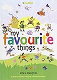 My favourite things : life's delights
