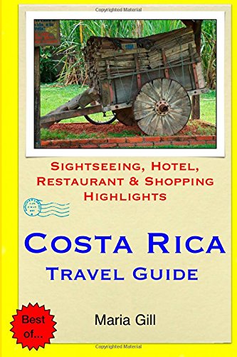 costa rica travel guide sightseeing hotel restaurant  shopping highlights