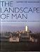 Books : The Landscape of Man: Shaping the Environment from Prehistory to the Present Day: Revised and Enlarged Edition