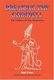 Breaking the Godspell: The Politics of Our Evolution