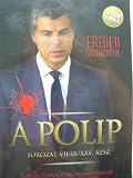 A Polip - Sorozat VII- IX/XXV. Resz