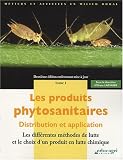 Les produits phytosanitaires : Distribution et application Tome 1, Les diff�rentes m�thodes de lutte et le choix d'un produit en lutte chimique