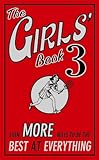 The girls' book. 3 : even more ways to be the best at everything