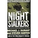 The Night Stalkers: Top Secret Missions of the U.S. Army's Special Operations Aviation Regiment