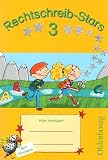 Rechtschreib-Stars 3 - Sandra Duscher, Ulrich Petz, Irmgard Schmidt