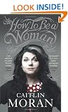 How To Be a Woman