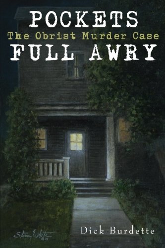Pockets Full Awry: The Obrist Murder Case