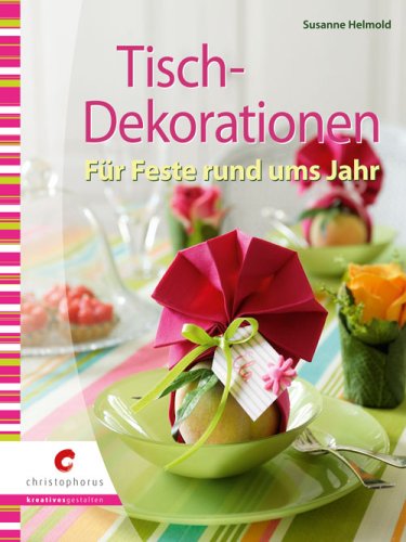 christophorus Tisch-Dekorationen: F&uuml;r Feste rund ums Jahr