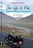 One Life to Ride - A Motorcycle Journey to the High Himalayas