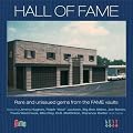 Hall Of Fame - Rare And Unissued Gems From The Fame Vaults