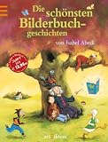 Die sch&ouml;nsten Bilderbuchgeschichten von Isabel Abedi - Isabel Abedi