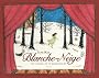 Blanche-Neige : Un conte en 3 dimensions