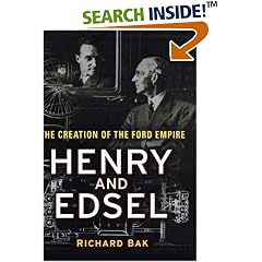 Henry and Edsel: The Creation of the Ford Empire