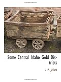 Some Central Idaho Gold Districts