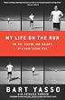 My Life on the Run: The Wit, Wisdom, and Insights of a Road Racing Icon