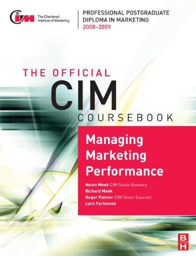 CIM Coursebook 08/09 Managing Marketing Performance (Official CIM Coursebook)