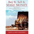Buy It, Sell It, Make Money: Your Guide to Finding and Reselling... by Nancy Baughman and Daren Baughman