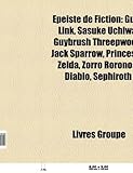 Piste de Fiction: Guts, Link, Sasuke Uchiwa, Guybrush Threepwood, Jack Sparrow, Princesse Zelda, Zorro Roronoa, Diablo, Sephiroth-