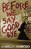 Before we say goodbye
